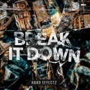 Break It Down by Hard Effectz - Uptempo cover art