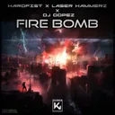Fire Bomb by HardFist, DJ DopeZ, Laser Hammerz - Hardstyle cover art