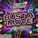 Bust A Move - Extended Mix by Hardstyle Brothers, Rising - Hardstyle cover art