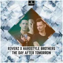 The Day After Tomorrow - Pro Mix by Hardstyle Brothers, R3verz - Hardstyle cover art
