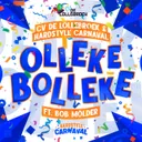Olleke Bolleke by Hardstyle Carnaval, CV DE LOLLEBROEK, Bob Mölder - Hardstyle cover art