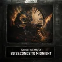 89 Seconds To Midnight by Hardstyle Mafia - Hardstyle cover art