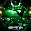 Redemption Born - Experion Remix by Hardstyle Mafia, MC Livid, Experion - Hardstyle cover art