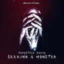 Seeking A Monster by Hardstyle Mafia - Hardstyle cover art
