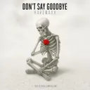 Don't Say Goodbye by Hardwaxx - Hardstyle cover art