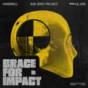 Brace For Impact by Hardwell, Lil Jon, Sub Zero Project - Hardstyle cover art