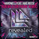 Run Wild - Dr Phunk Remix by Hardwell, Dr Phunk, Jake Reese - Hardstyle cover art