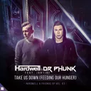 Take Us Down (Feeding Our Hunger) by Hardwell, Dr Phunk, Jantine - Hardstyle cover art