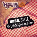Hard, Style & Volksmusik by Harris & Ford, Addnfahrer - Hardstyle cover art