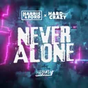 Never Alone by Harris & Ford, Hard But Crazy - Hardstyle cover art
