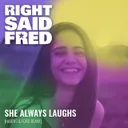 She Always Laughs - Harris & Ford Remix by Harris & Ford, Right Said Fred - Hardstyle cover art