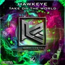 Take On The World - Extended by Hawkeye - Hardstyle cover art