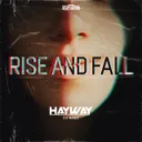 Rise & Fall by Hayway, B-Nance - Hardstyle cover art