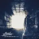 Live Before We Die (feat. KiFi) by Headhunterz, KiFi - Hardstyle cover art