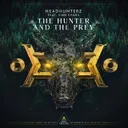 The Hunter And The Prey by Headhunterz, Sian Evans - Hardstyle cover art