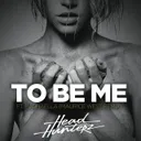 To Be Me (Shilo Edit) (feat. Raphaella) - Cover Art by Headhunterz, Maurice West, Raphaella - Hardstyle cover art