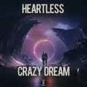 Crazy Dream by Heartless - Frenchcore cover art