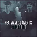 Street Life by Heatwavez, Amentis - Euphoric Hardstyle cover art