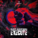 Execute by Heavy Resistance - Hardstyle cover art