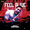 Feel Alive by Heavy Resistance - Hardstyle cover art