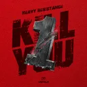 Kill You First by Heavy Resistance - Hardstyle cover art