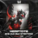 She Has Bad Intentions by HEMPTOTE - Hard Techno cover art