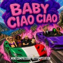 Baby Ciao Ciao by HET POMPSTATION, Mind Compressor - Uptempo cover art