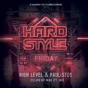 Escape My Mind - Hardstyle Friday 2019 Anthem by High Level, MO, Paulistos - Hardstyle cover art