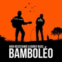 Bamboléo (HARD MIX) by High Resistance, Durky Bass - Hardstyle cover art