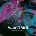 Falling To Pieces by High Resistance - Hardstyle cover art