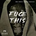 Fuck This by HOLY PRIEST, elMefti, FACELESS - Hard Techno cover art