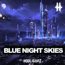 Blue night skies by Hooligunz - Hardstyle cover art