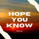Cover of hope you know