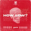 How Low? by Horseplay - Hardstyle cover art
