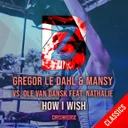Cover of How I Wish - Alex Bassjunkie Remix