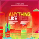 Anything Like That by Hyperverb - Hardcore cover art