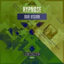 Our Vision - Original Mix by Hypnose - Rawstyle cover art