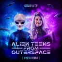 Alien Teens from Outerspace - Hysta Remix by Hysta, GRAViiTY - Hardcore cover art