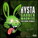 Gabber Madness - Dr Donk Remix by Hysta, Dr Donk - Hardcore cover art