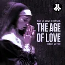 The Age Of Love (Hard Remix) by Hysta, Age Of Love - Hardcore cover art