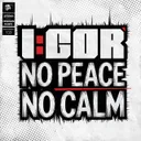 No Peace, No Calm by I:gor, Motormouth Recordz - Hardcore cover art