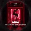 Head Full Brain Empty by IGDA - Hard Techno cover art