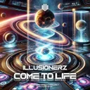 Come To Life by IluSionerZ - Hardstyle cover art