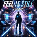 Feel It Still by IluSionerZ - Hardstyle cover art