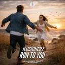 Run To You by IluSionerZ - Hardstyle cover art