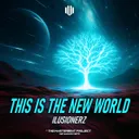 This Is The New World by IluSionerZ - Hardstyle cover art