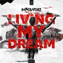 Living My Dream by Imperatorz - Rawstyle cover art
