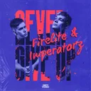 Never Give Up by Imperatorz, Firelite - Euphoric Hardstyle cover art