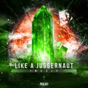 Like A Juggernaut by Incult - Hardstyle cover art