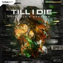 Till I Die by Incult, Spectre - Hardstyle cover art